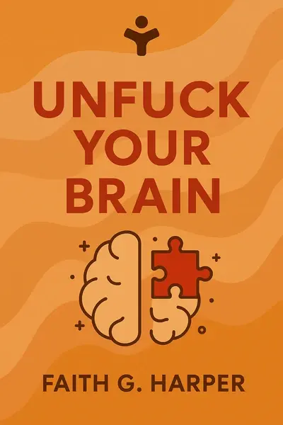 Unfuck Your Brain book cover