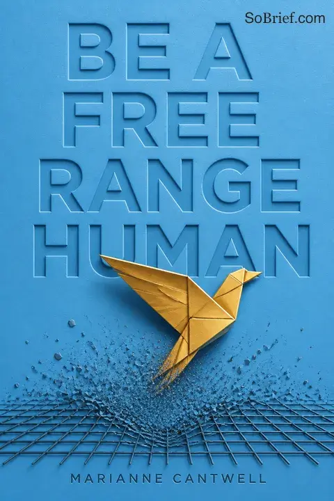 Be A Free Range Human book cover
