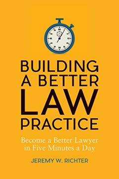Building a Better Law Practice book cover