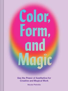 Color, Form, and Magic book cover