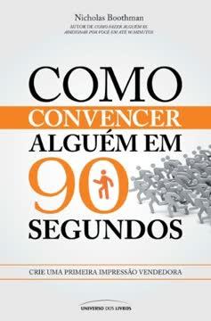 Convince Them in 90 Seconds or Less book cover