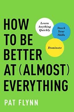 How to Be Better at Almost Everything book cover