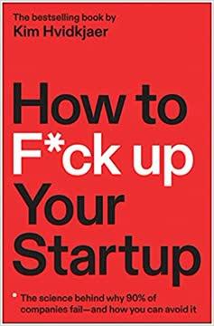 How to F*ck Up Your Startup book cover