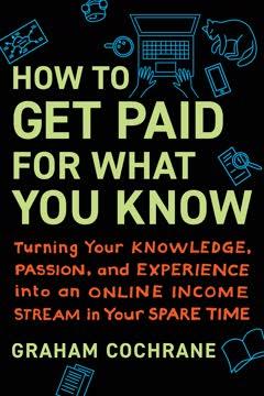 How to Get Paid for What You Know book cover