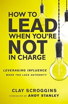How to Lead When You're Not in Charge book cover