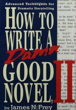 How to Write a Damn Good Novel, II book cover