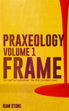 Praxeology, Volume 1 book cover
