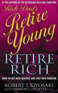 Rich dad's retire young, retire rich book cover