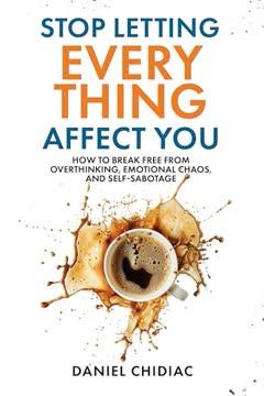 Stop Letting Everything Affect You book cover