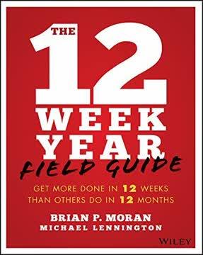 The 12 Week Year Field Guide book cover