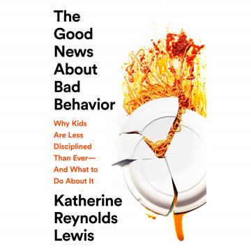 The Good News About Bad Behavior book cover