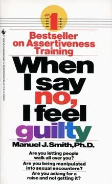 When I Say No, I Feel Guilty book cover