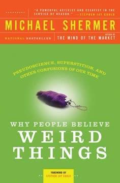 Why People Believe Weird Things book cover