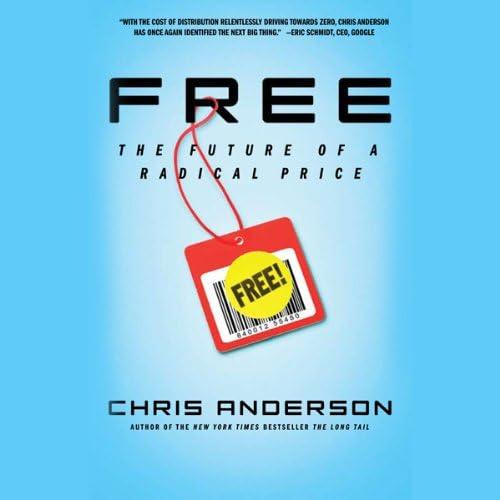 Free: The Future Of A Radical Price book cover