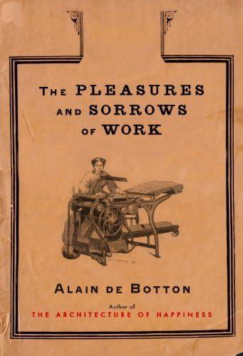 The Pleasures and Sorrows of Work book cover