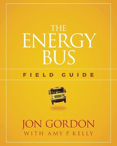 The Energy Bus Field Guide book cover