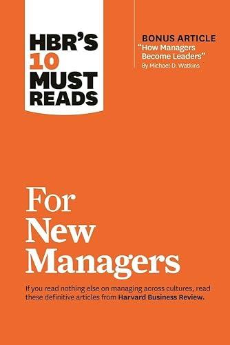 HBR's 10 Must Reads for New Managers (with bonus article “How Managers Become Leaders” by Michael D. Watkins) book cover