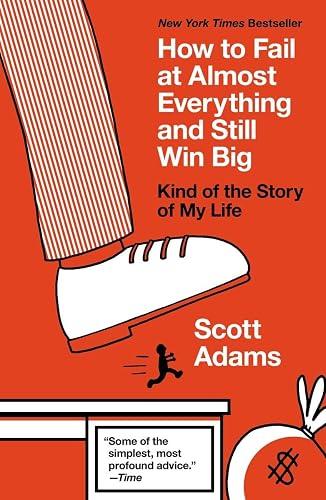 How To Fail At Almost Everything And Still Win Big book cover