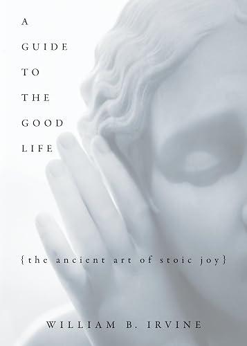 A Guide To The Good Life book cover