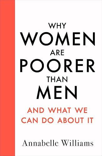 Why Women Are Poorer Than Men and What We Can Do About It book cover