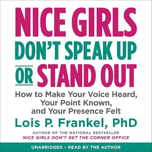 Nice Girls Don't Speak Up or Stand Out book cover