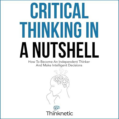 Critical Thinking In A Nutshell book cover