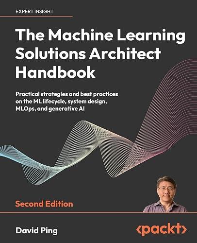 The Machine Learning Solutions Architect Handbook book cover