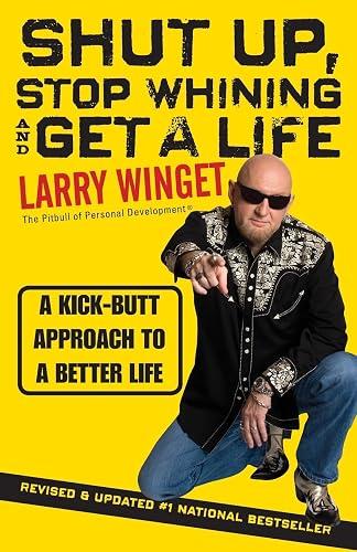 Shut Up, Stop Whining, and Get a Life book cover
