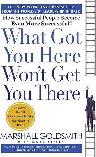What Got You Here Won’t Get You There book cover