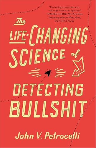 The Life-Changing Science of Detecting Bullshit book cover
