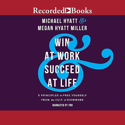 Win at Work and Succeed at Life book cover