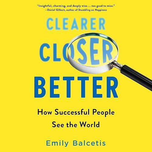Clearer, Closer, Better book cover