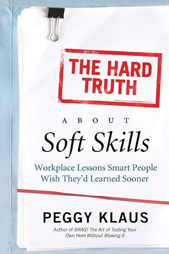 The Hard Truth About Soft Skills book cover
