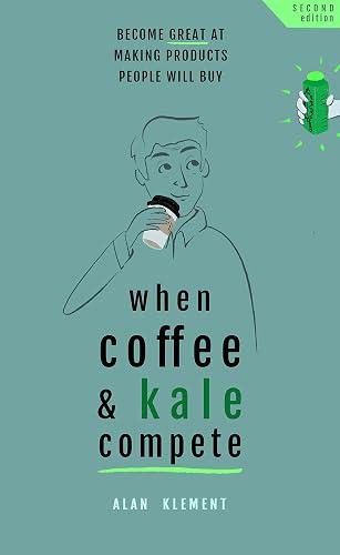 When Coffee and Kale Compete book cover