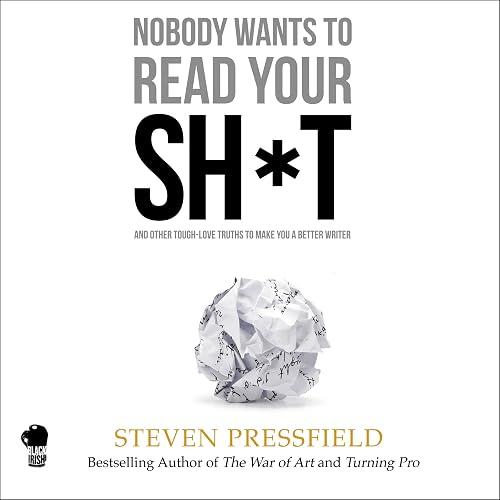 Nobody Wants to Read Your Sh*t book cover
