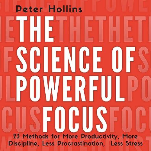 The Science of Powerful Focus book cover