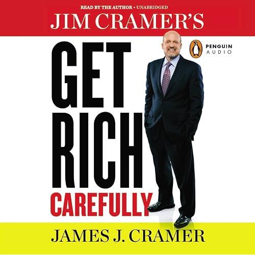 Jim Cramer's Get Rich Carefully book cover
