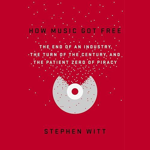 How Music Got Free book cover