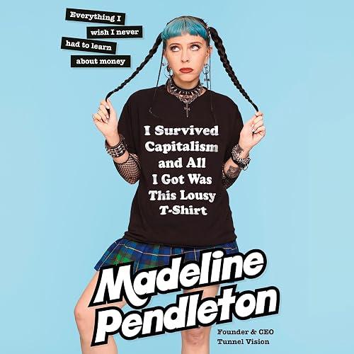 I Survived Capitalism and All I Got Was This Lousy T-Shirt book cover