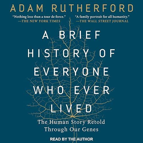 A Brief History Of Everyone Who Ever Lived book cover