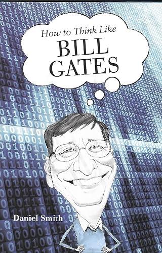 How to Think Like Bill Gates book cover