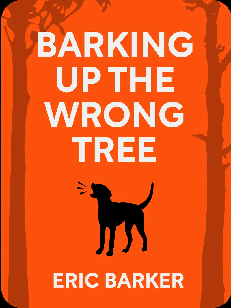 Barking Up The Wrong Tree book cover