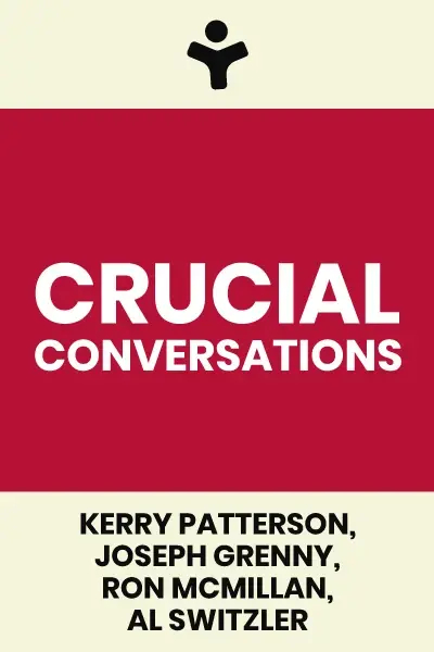 Crucial Conversations Tools for Talking When Stakes Are High book cover