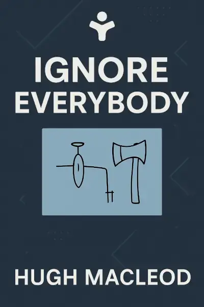 Ignore Everybody book cover