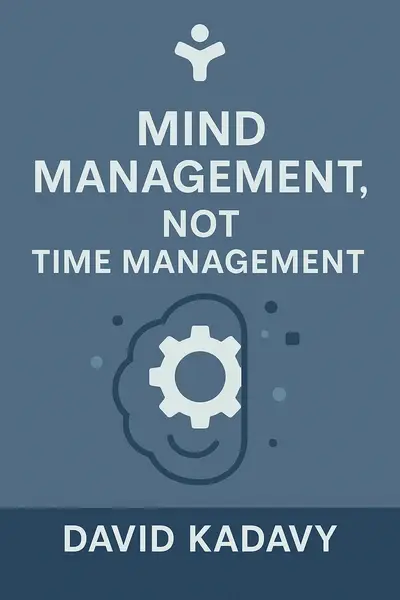 Mind Management, Not Time Management book cover