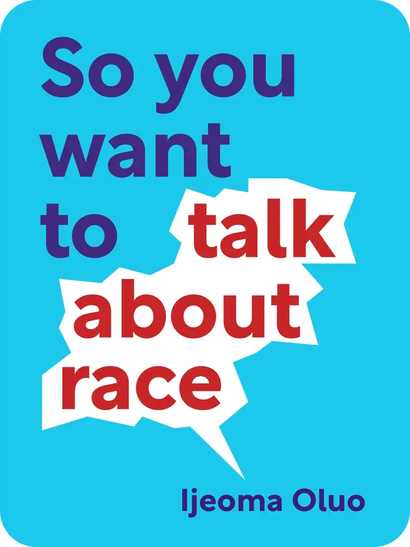 So You Want To Talk About Race book cover