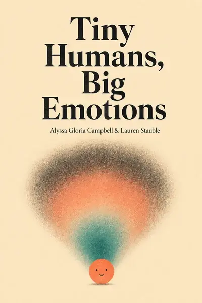 Tiny Humans, Big Emotions book cover