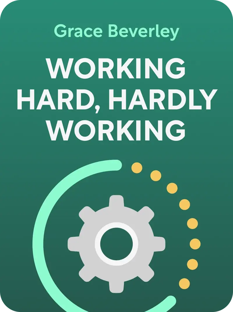 Working Hard, Hardly Working book cover