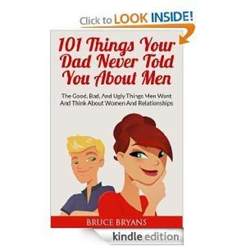 101 Things Your Dad Never Told You About Men book cover