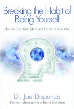 Breaking the Habit of Being Yourself book cover